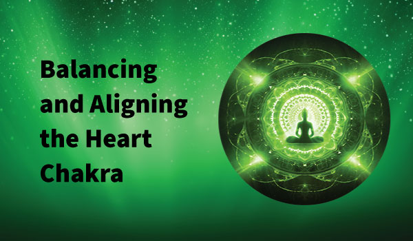 how to open heart chakra